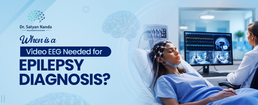 When is a Video EEG Test Needed for Epilepsy Diagnosis?