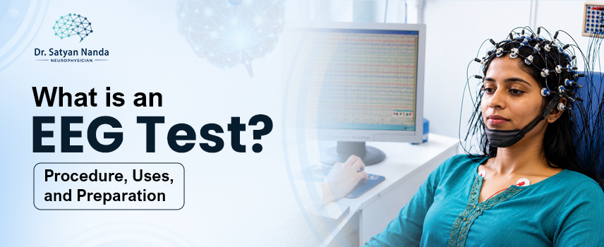 What is an EEG Test? Procedure, Uses, and Preparation